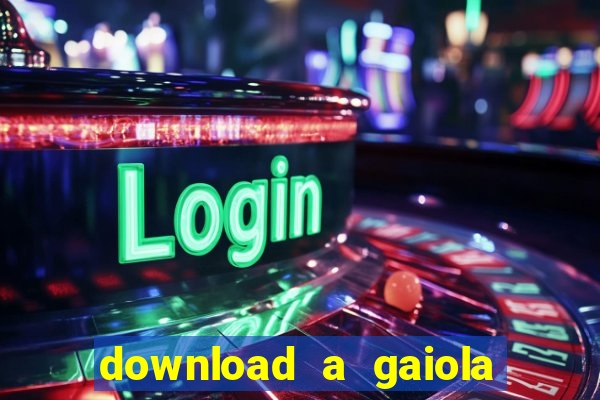 download a gaiola das loucas (1996 dublado)